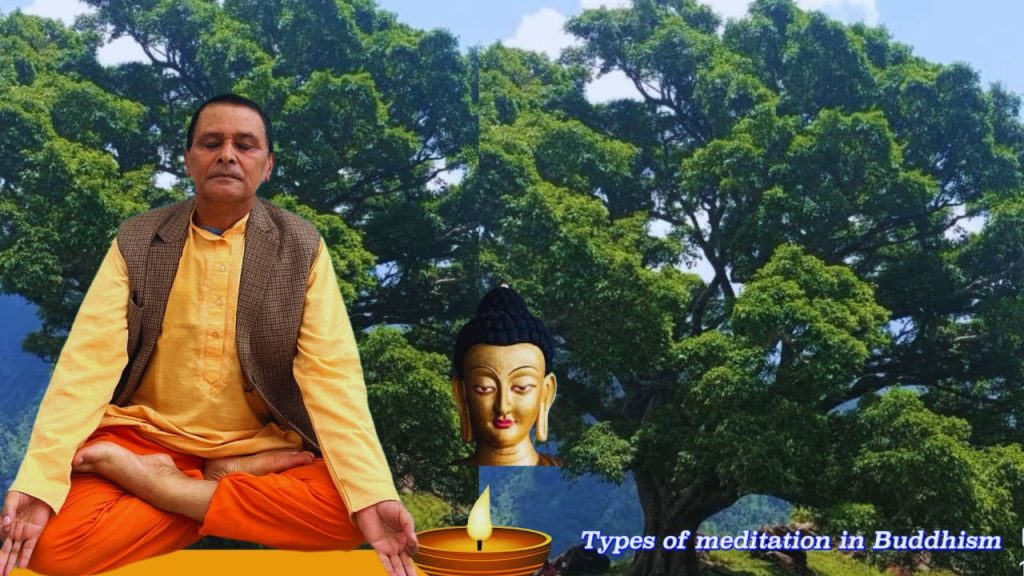 types-of-meditation-in-buddhism-meditation-for-mental-health-yoga-and-meditation-knsapkota.com