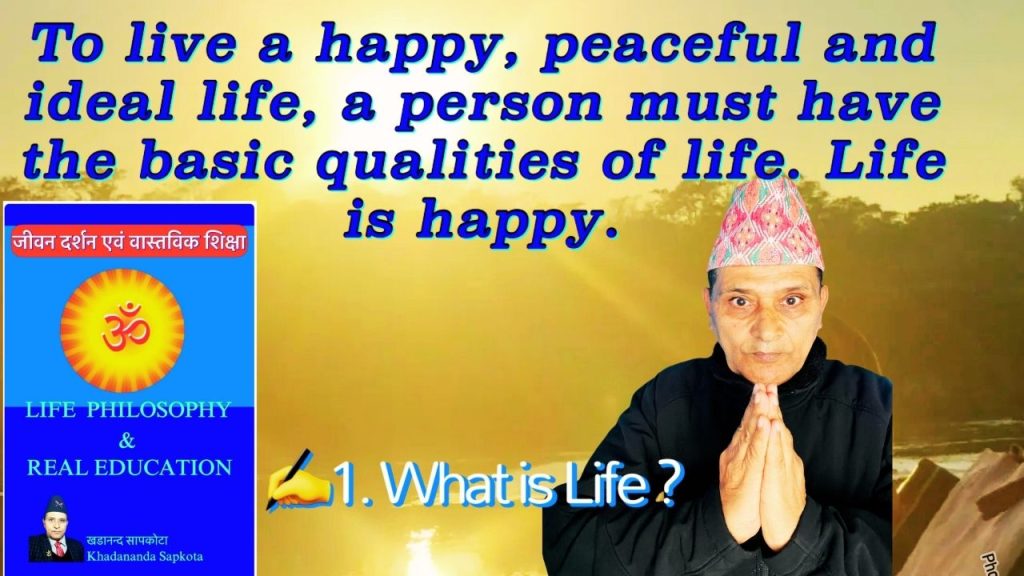 what-is-life-life-philoshophy-&real-education-part-1-knsapkota.com